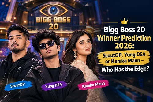 Bigg Boss 20 Winner Prediction 2026: ScoutOP, Yung DSA and Kanika Mann Emerge as Top Contender